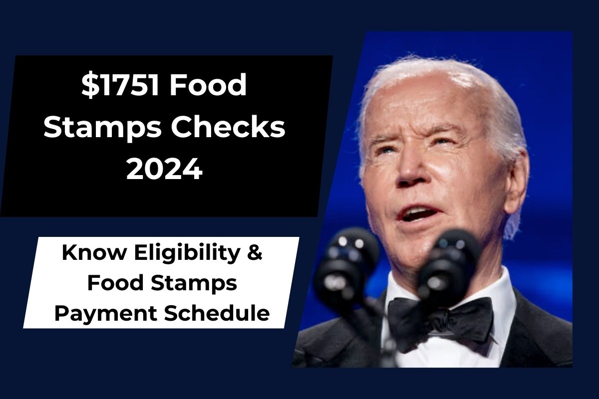 $1751 Food Stamps Checks 2024 Coming: Know Eligibility & Food Stamps Payment Schedule