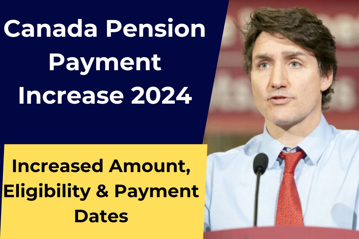 Canada Pension Payment Increase May 2024 All About Increased Amount