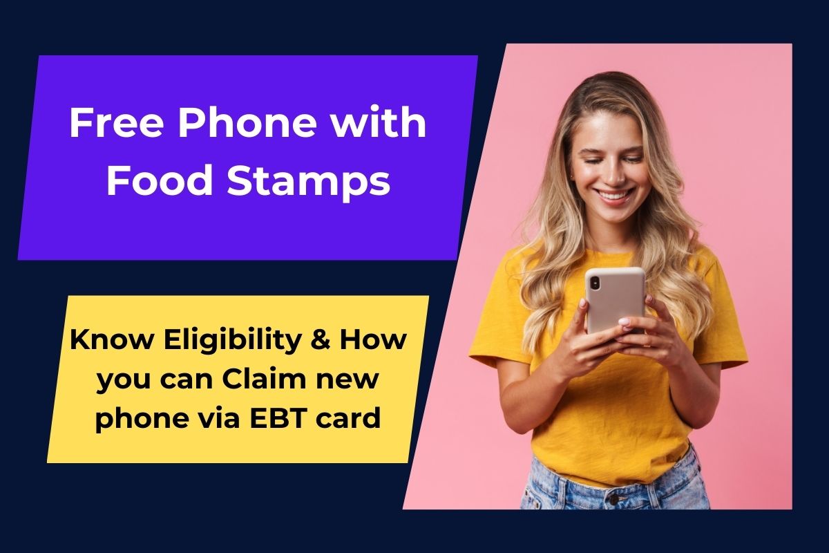 Free Phone with Food Stamps: Know Eligibility & How you can Claim new phone via EBT card?