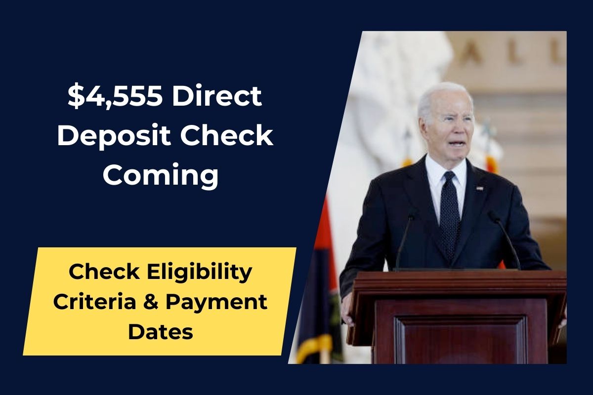 $4,555 Direct Deposit Check Coming in May 2024- Check Eligibility Criteria & Payment Dates