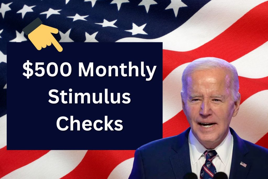 500 Monthly Stimulus Checks 2024 Stimulus Check for Everyone? Know