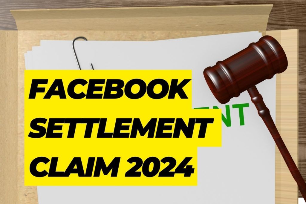 Facebook Settlement Claim 2024 Know Payout Date & Latest Status Sass