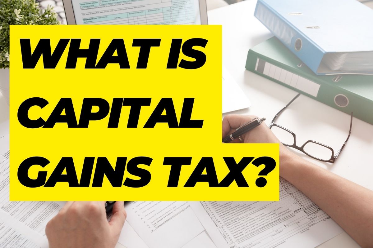 What is Capital Gains Tax? Know Types & Capital Gains Tax Rate in 2024 